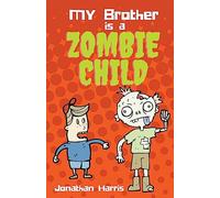 My Brother is a Zombie Child