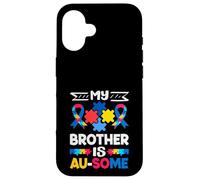 My Brother Is Au-Some Autism Awareness Case for iPhone 16
