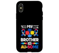 My Brother Is Au-Some Autism Awareness Case for iPhone X/XS