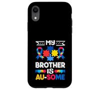 My Brother Is Au-Some Autism Awareness Case for iPhone XR
