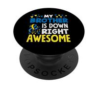 My Brother Is Down Right Awesome Down Syndrome Awareness PopSockets Adhesive PopGrip