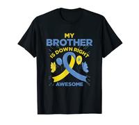 My Brother Is Down Right Awesome | Down Syndrome Awareness T-Shirt