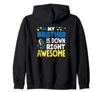 My Brother Is Down Right Awesome Down Syndrome Awareness Zip Hoodie
