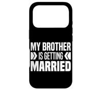 My Brother Is Getting Married, Brother & Sister Of The Groom Case for iPhone 17 Pro