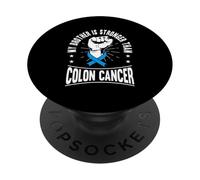 My Brother Is Stronger Than Colon Cancer Awareness PopSockets Adhesive PopGrip