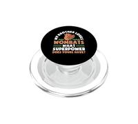 My Brother Loves Wombats What Superpower Does Yours PopSockets PopGrip for MagSafe