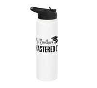 My Brother Mastered It Masters Degree Graduation Funny MBA Stainless Steel Insulated Water Bottle