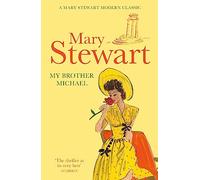 My Brother Michael: The genre-defining tale of adventure, intrigue and murder from the Queen of the Romantic Mystery