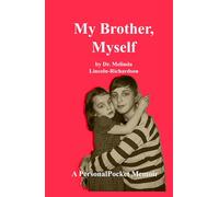 My Brother, Myself: A Personal Pocket Memoir