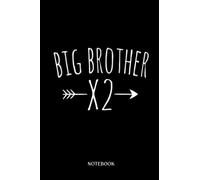 My Brother Notebook: Big Brother X2 Big Bro Again Arrow Sibling Boys | Gift For My Brother. Notebook Gift, Journal Gifts For Brother : Lined Notebook 120 Pages, 6x9 Diary.