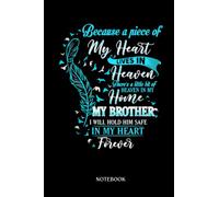 My Brother Notebook: Heaven In My Home My Brother I Will Hold Him In My Heart | Gift For My Brother. Notebook Gift, Journal Gifts For Brother : Lined Notebook 120 Pages, 6x9 Diary.
