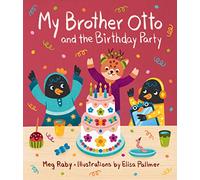 My Brother Otto and the Birthday Party