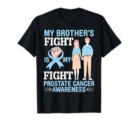 My Brother’s Fight is Mine Prostate Cancer Awareness Sister T-Shirt