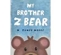 My Brother Z Bear