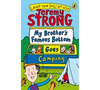 My Brother's Famous Bottom Goes Camping
