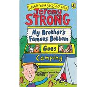My Brother's Famous Bottom Goes Camping