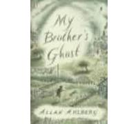 [(My Brother's Ghost)] [By (author) Allan Ahlberg] published on (February, 2001)
