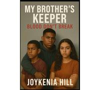 My Brother's Keeper: Blood Don't Break