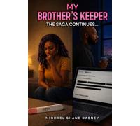 My Brother's Keeper Book II: The Saga Continues
