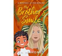 My Brother's Smile: A Mystery in the Making