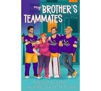 My Brother's Teammates: A hockey why choose romance