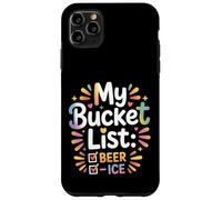 My Bucket List Beer Ice Drinker Routine Party Bar - Case for iPhone 11 Pro Max