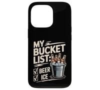 My Bucket List Beer Ice Drinker Routine Party Bar - Case for iPhone 13 Pro
