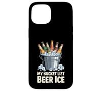 My Bucket List Beer Ice Drinker Routine Party Bar - Case for iPhone 15