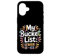 My Bucket List Beer Ice Drinker Routine Party Bar - Case for iPhone 16