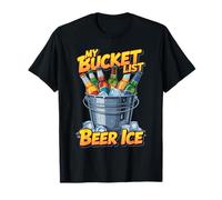 My Bucket List Beer Ice Drinker Routine Party Bar T-Shirt