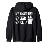 My Bucket List: Ice and Beer Funny Drinking Zip Hoodie