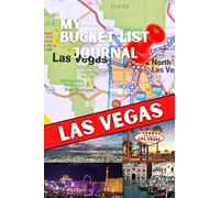 My Bucket List Journal - LAS VEGAS (Ultimate Bucket List Books!)