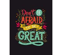 My Bucket List Planner: Don't Be Afraid To Be Great | Journal for Keeping Track Of Your Adventures | Notebook to Write In Your Life Goals