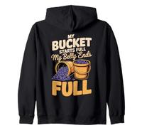 My Bucket Starts Full My Belly Ends Full Grape Picking Zip Hoodie