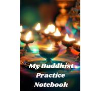 My Buddhist practice notebook: Journal to record Accumulations of Mantras. Original present for Buddhist. Mantrayana practices. Tibetan Buddhism Log.