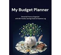 My Budget Planner: An Undated 52-Week Personal Finance Organizer with Bill Tracker, Savings Goals & Expense Log