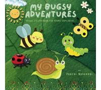 My Bugsy Adventures: A Bug-Filled Book For Young Explorers