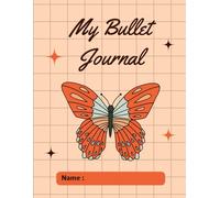 My Bullet Journal: Butterfly Edition - A Creative Space for Organization and Inspiration