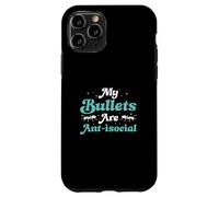 My Bullets Are Anti-social Funny Bullet Ants Myrmecologists Case for iPhone 11 Pro