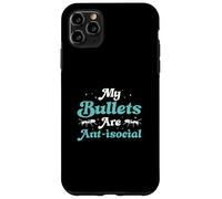 My Bullets Are Anti-social Funny Bullet Ants Myrmecologists Case for iPhone 11 Pro Max