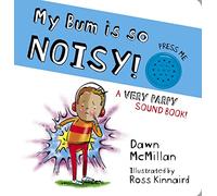 My Bum is SO Noisy! Sound Book