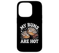 My Buns Are Hot Funny Cinnamon Roll Bakery Case for iPhone 14 Pro