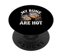 My Buns Are Hot Funny Cinnamon Roll Bakery PopSockets Adhesive PopGrip