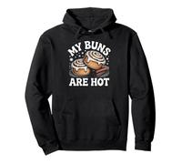 My Buns Are Hot Funny Cinnamon Roll Bakery Pullover Hoodie