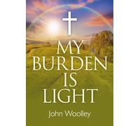 My Burden is Light - Companion to "I Am With You"