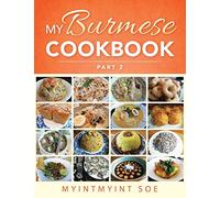 My Burmese Cookbook: Part 2