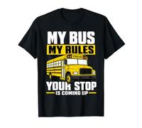 My Bus My Rules Classic Yellow Bus Driver Design T-Shirt
