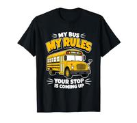 My Bus My Rules Yellow School Bus Driver Design T-Shirt