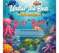 My Busy Book: Under the Sea Adventures: Ocean Learning Activities for Toddlers and Preschool Kids