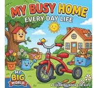 My Busy Home: Every Day Life (My Big World)